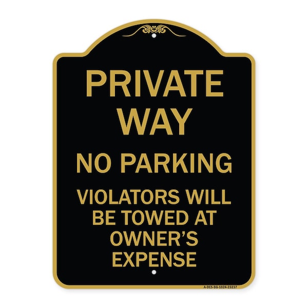 Signmission Private Way Violators Will Towed Away, Black & Gold Aluminum Sign, 18" x 24", BG-1824-23237 A-DES-BG-1824-23237 - main